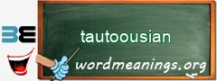 WordMeaning blackboard for tautoousian